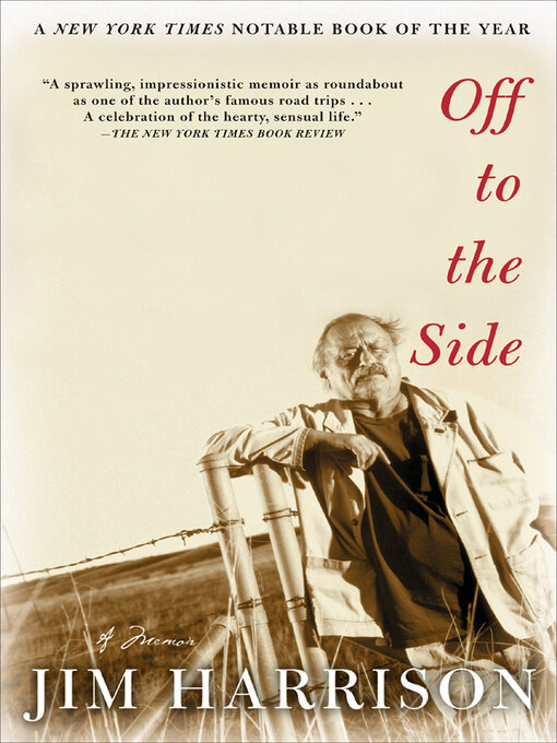 Title details for Off to the Side by Jim Harrison - Wait list